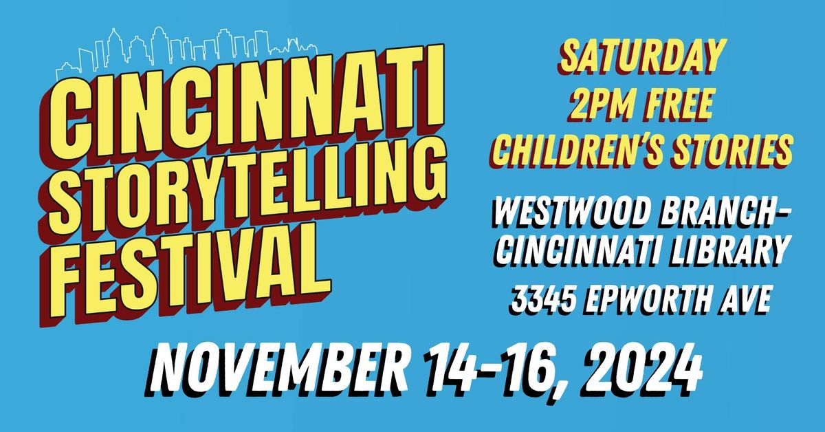 Cincinnati Storytelling Festival - Saturday! FREE Children's Stories!