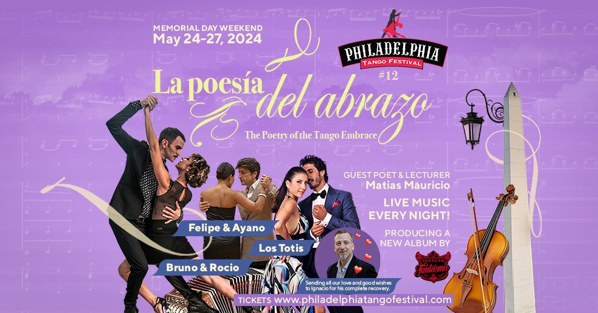 \ud83d\udc9c\ud83d\udcab\ud83c\udf88 2024 Philadelphia Tango Festival ~ "La Poesia del Abrazo"