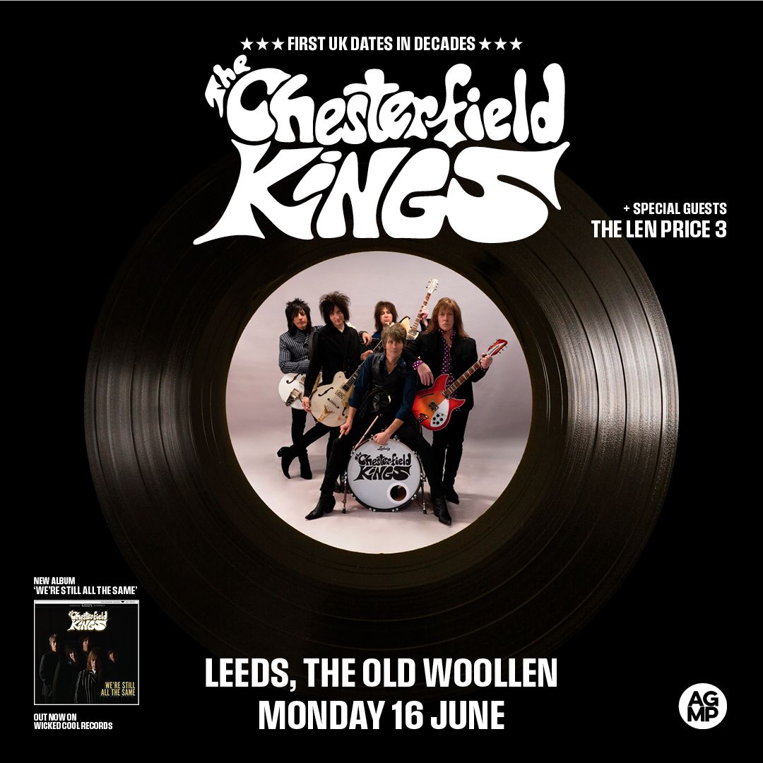 The Chesterfield Kings + The Len Price 3 - LEEDS