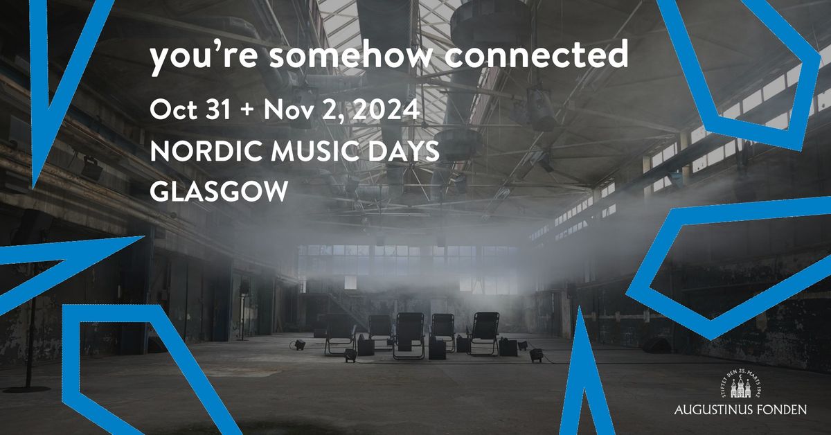 you're somehow connected | Nordic Music Days 2024