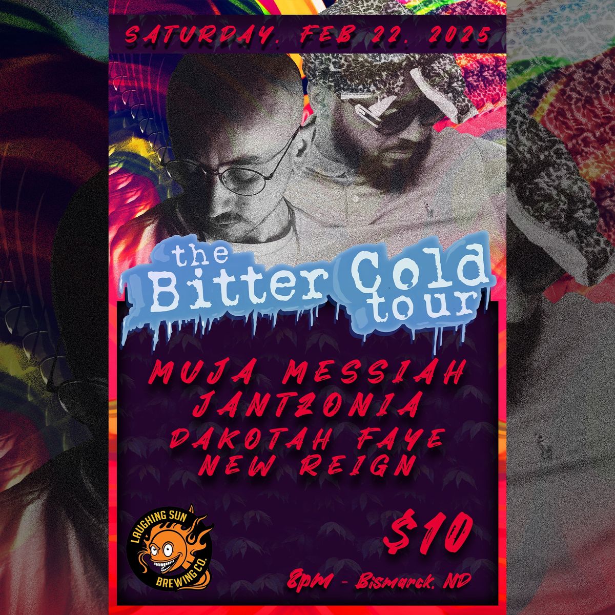 The Bitter Cold Tour BISMARCK - Muja Messiah - Jantzonia - Dakotah Faye - New Reign