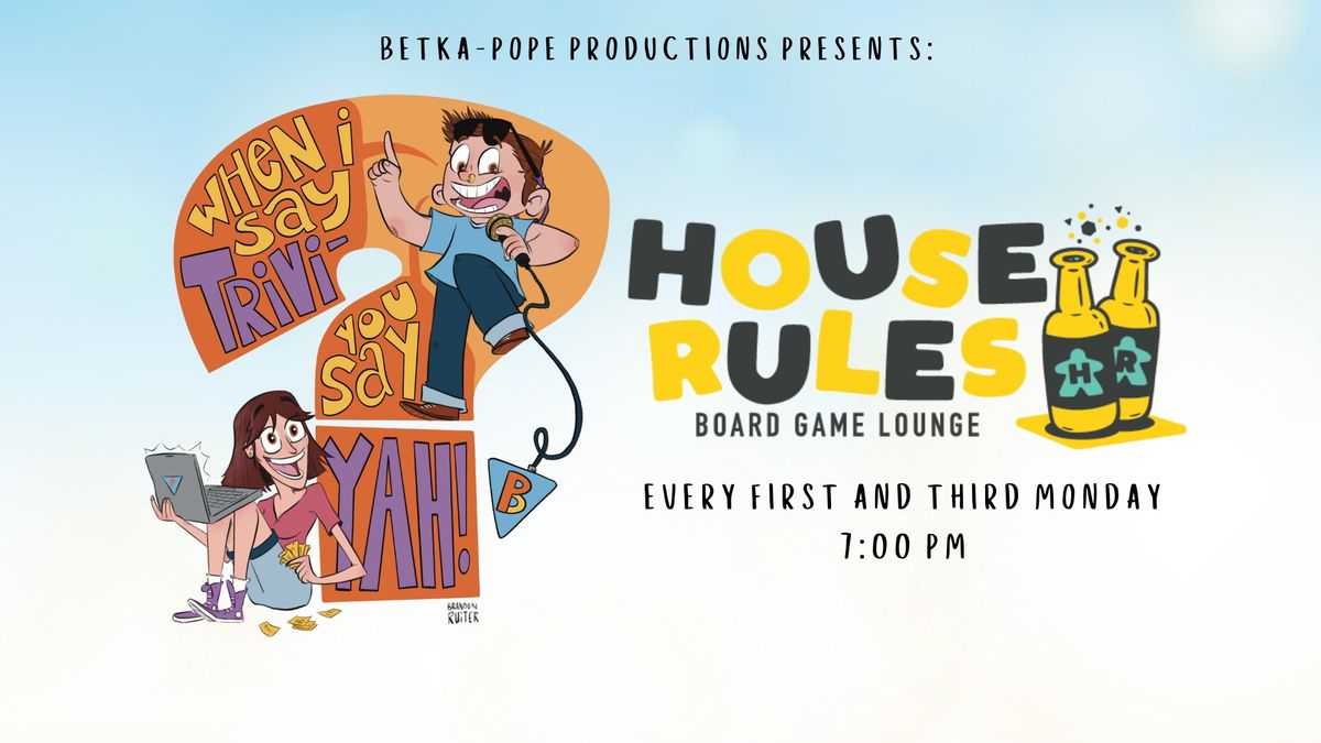 BPP Presents: Trivi-YAH at House Rules Lounge
