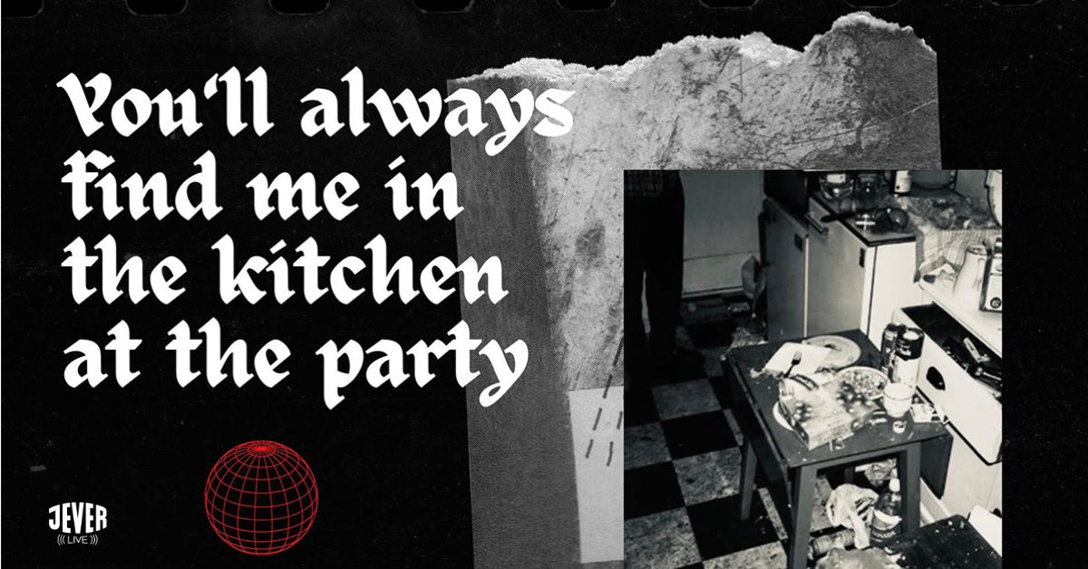 YOU\u2019LL ALWAYS FIND US IN THE KITCHEN AT PARTIES