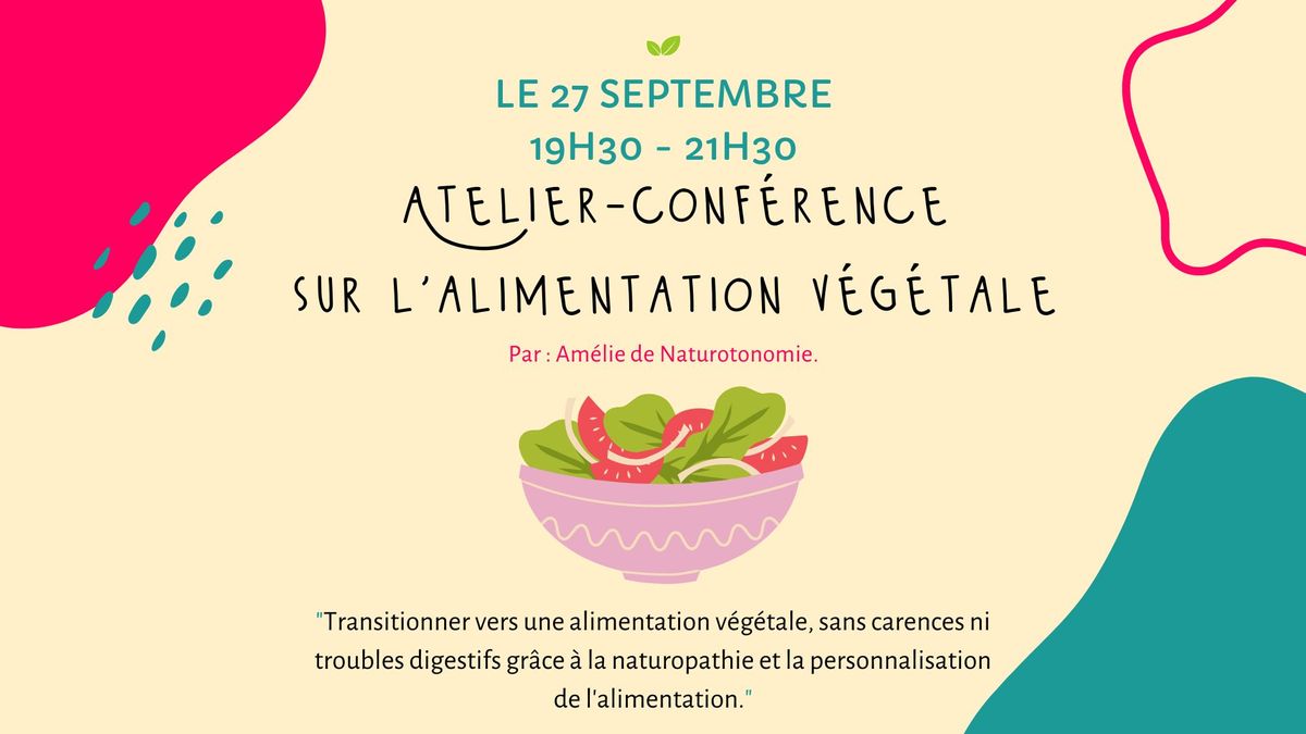 \ud83c\udf31 Atelier-Conf\u00e9rence : transition vers une alimentation v\u00e9g\u00e9tale \ud83c\udf31