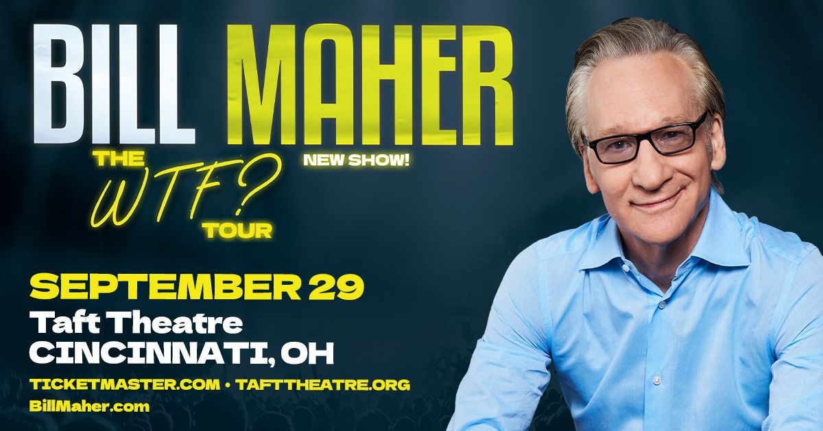 Bill Maher - The WTF? Tour