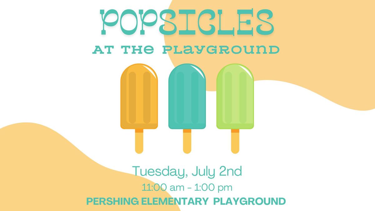 Popsicles at the Playground! 