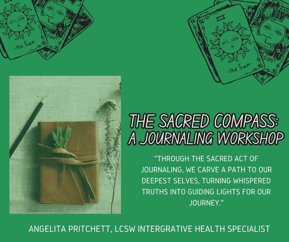 The Sacred Compass: A Journaling Workshop w\/Angelita