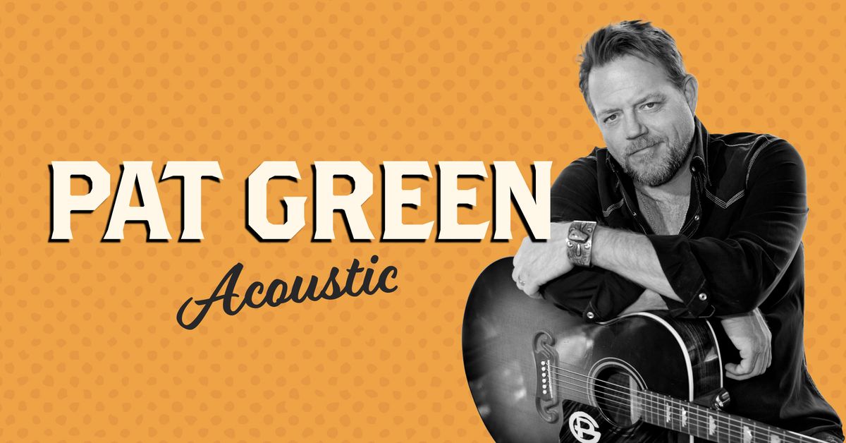 Pat Green Acoustic