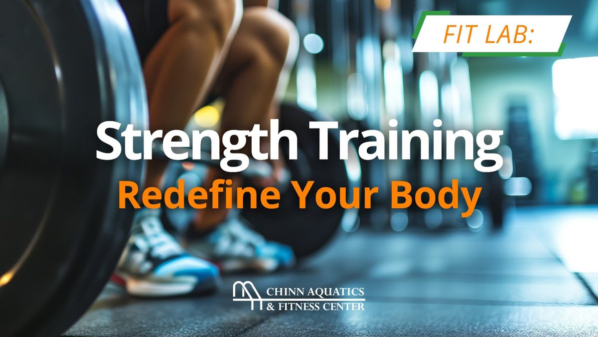 Fit Labs: Strength Training-Redefine Your Body