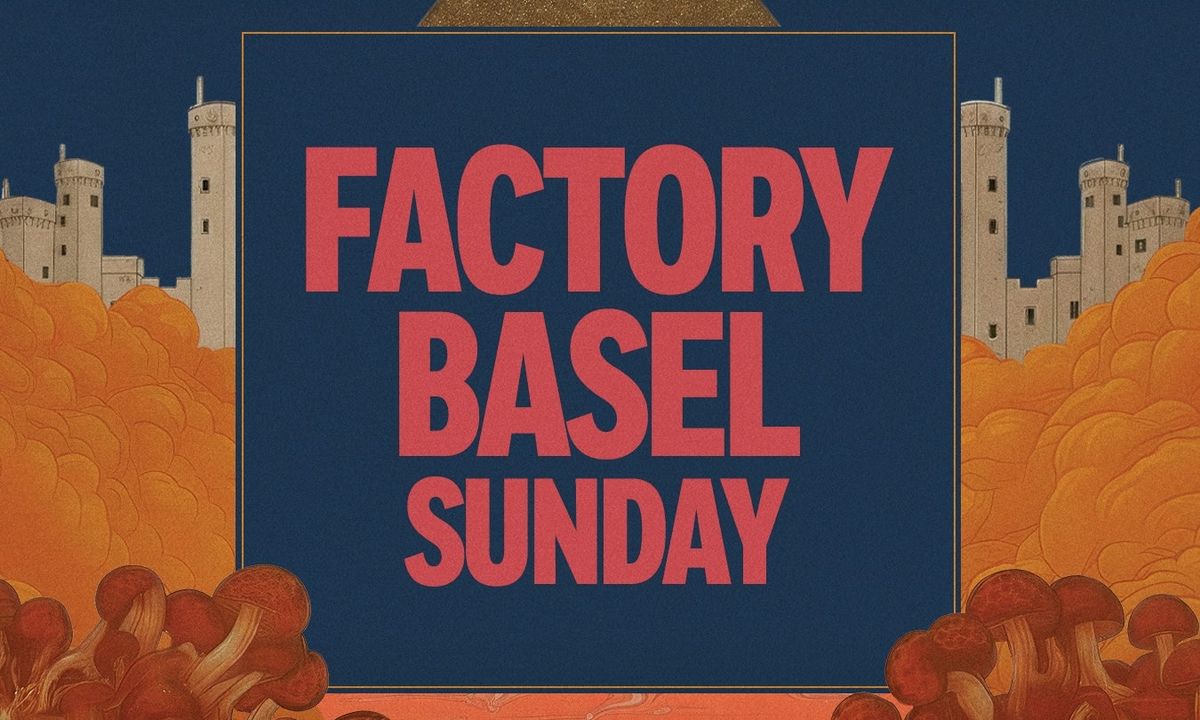 Factory Basel - Sunday (18+)