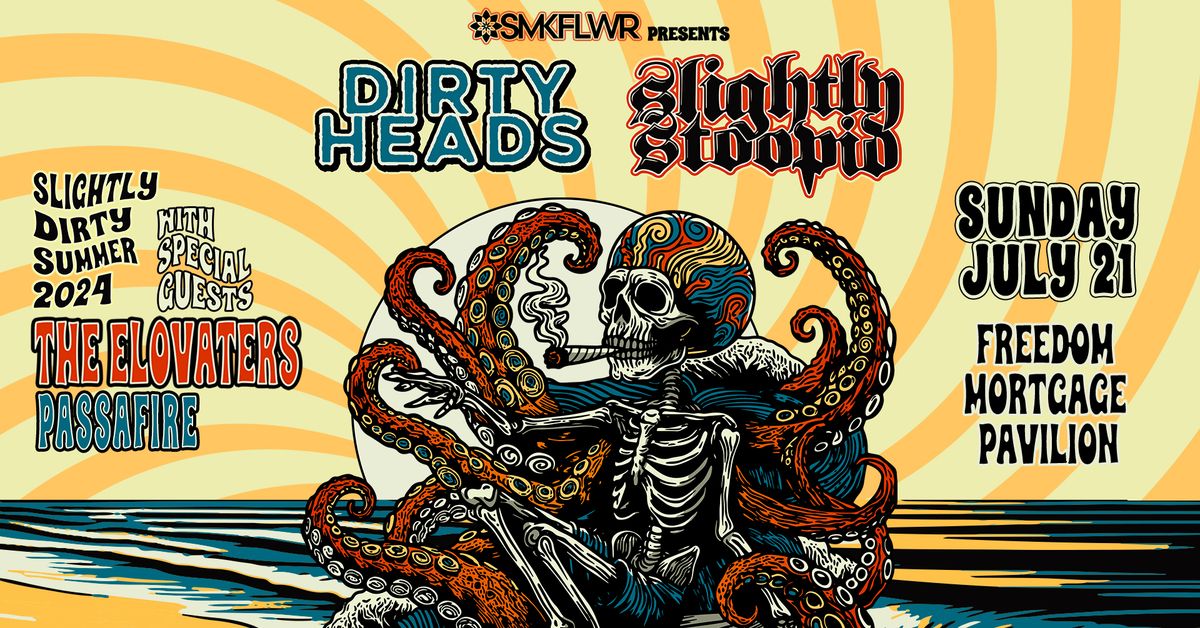 Dirty Heads + Slightly Stoopid in Camden, NJ w\/ The Elovaters & Passafire