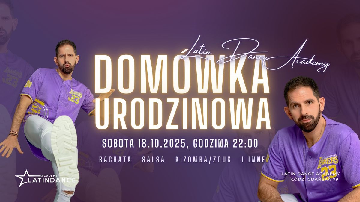 Urodziny Daniela! Dom\u00f3wka w Latin Dance Academy | 18 pa\u017adziernika 2025