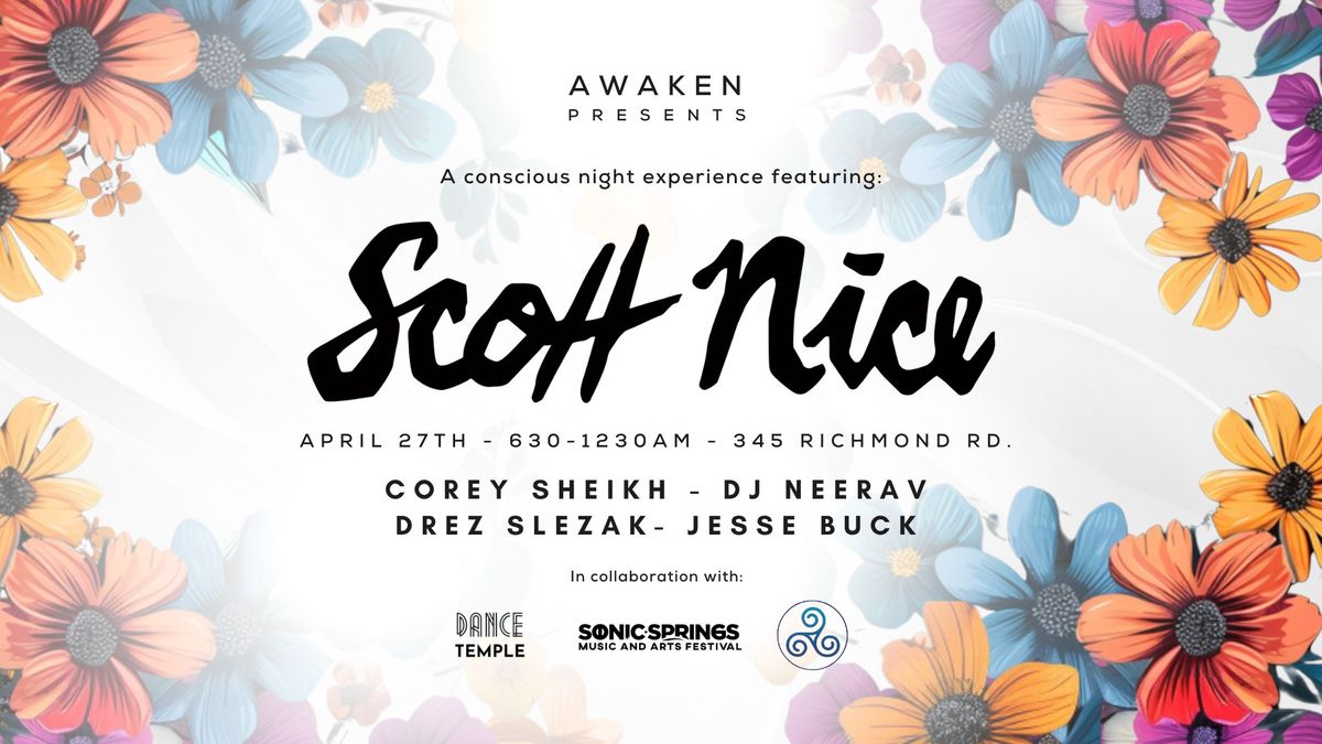 AWAKEN Presents - Scott Nice & Friends - A Conscious Night Experience