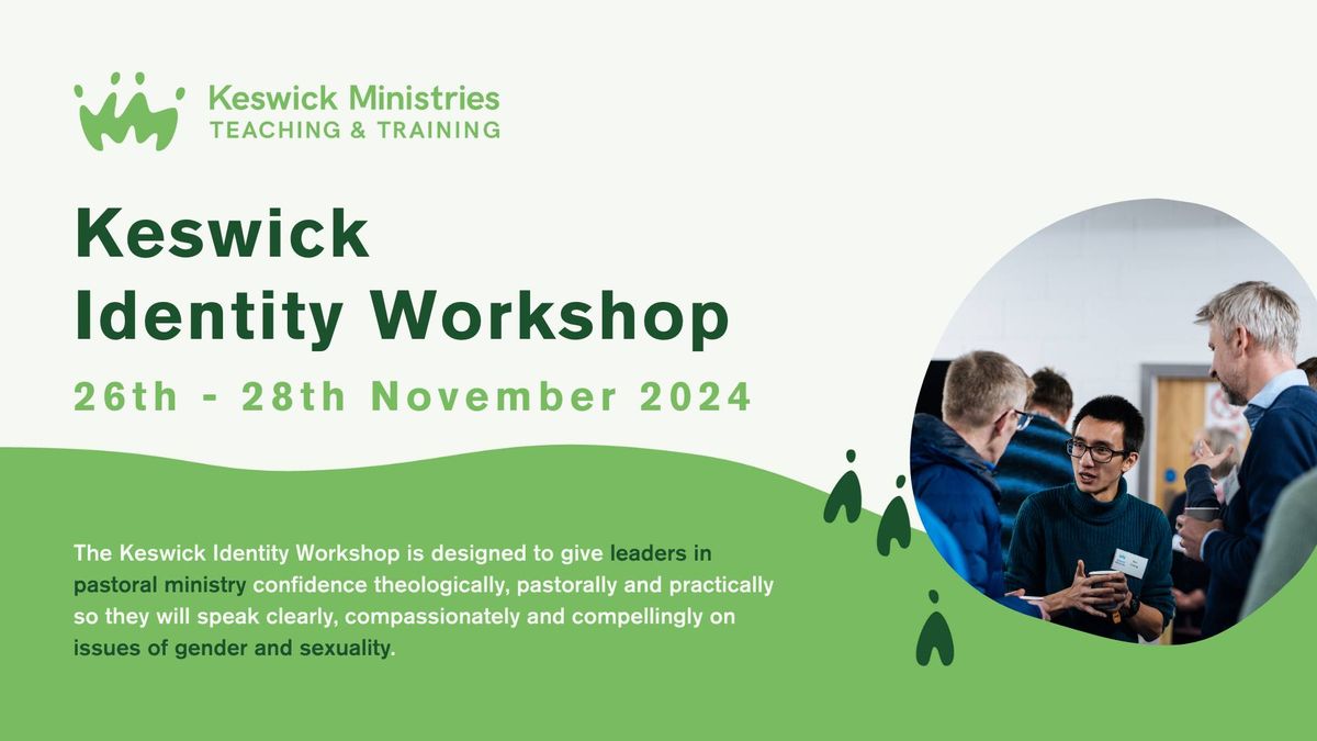 Keswick Identity Workshop