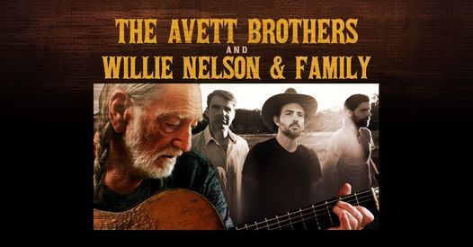 The Avett Brothers and Willie Nelson & Family