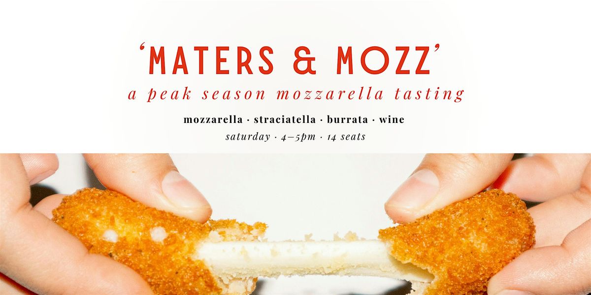 'Maters & 'Mozz: A Peak Season Mozzarella Tasting