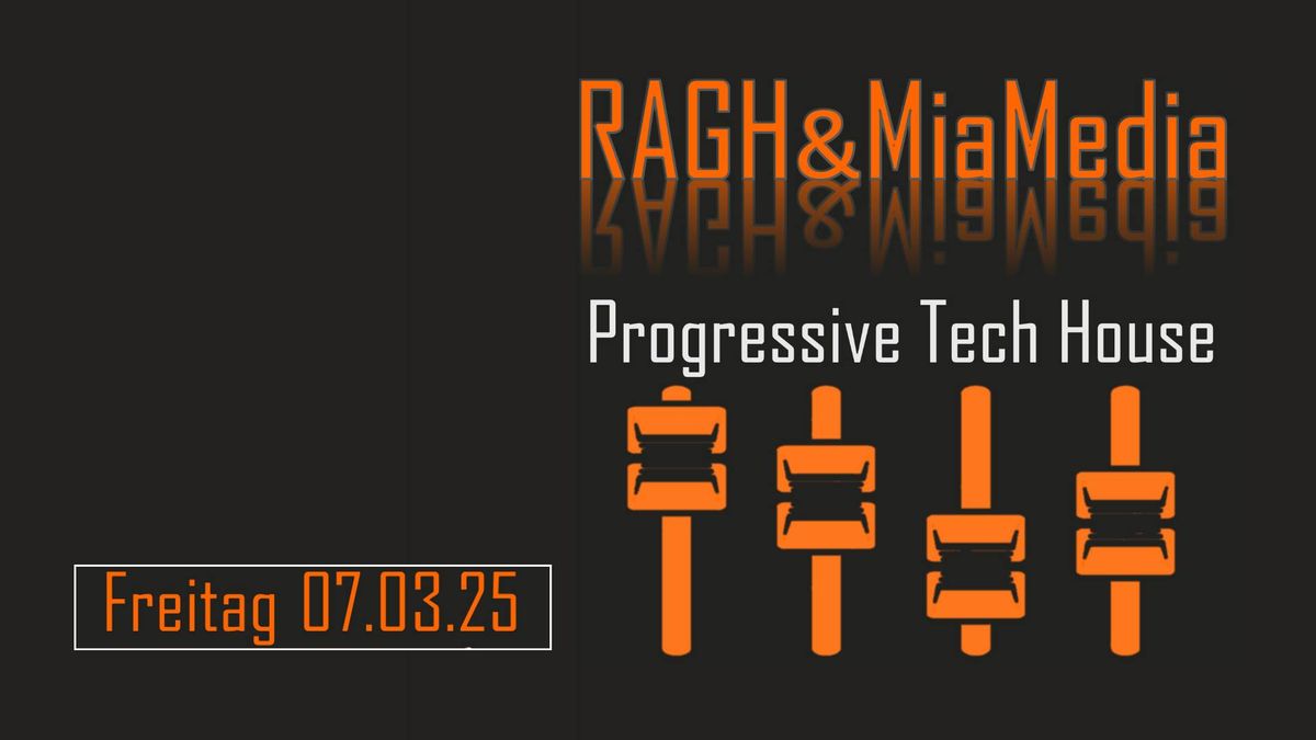 Progressive Tech-House Party mit MIA MEDIA und RaGH