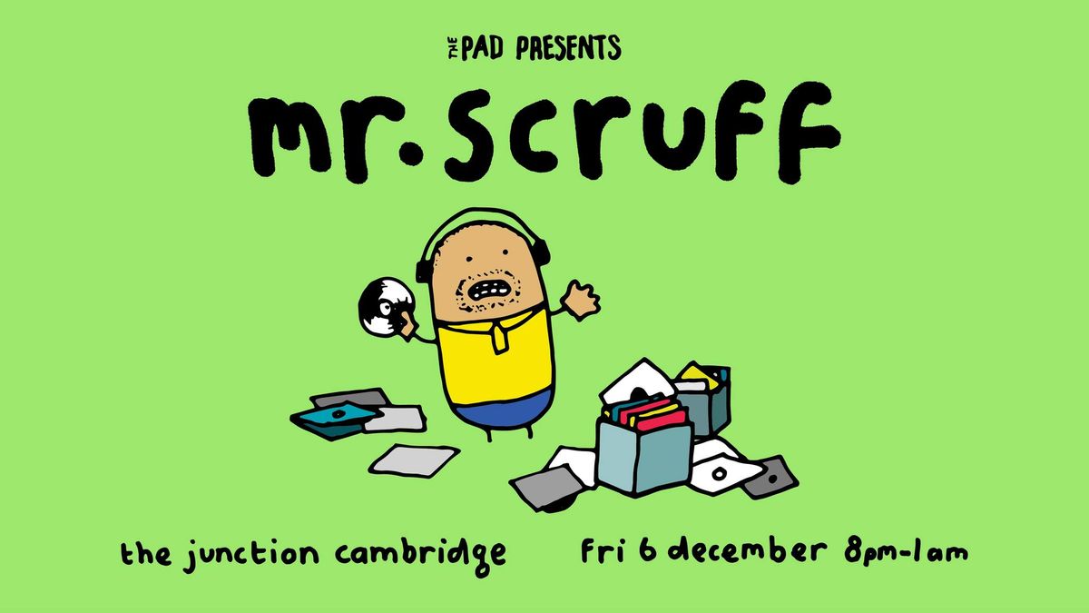 Mr. Scruff | Cambridge