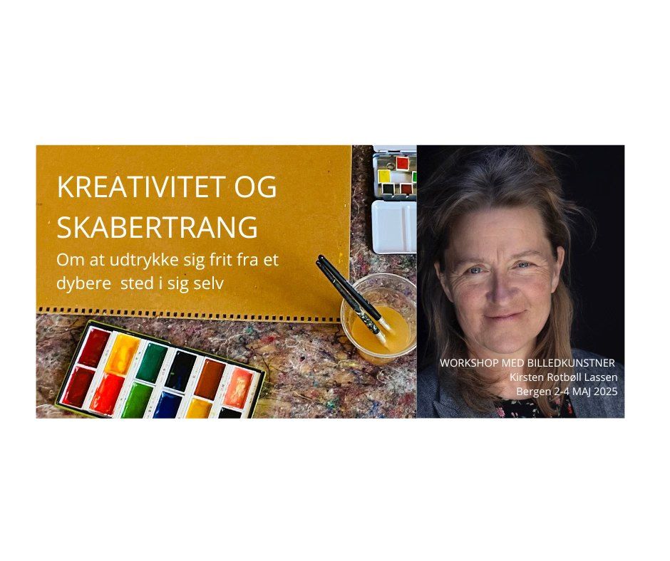 KREATIVITET OG SKABERTRANG - om at udtrykke sig frit fra et dybere sted i sig selv