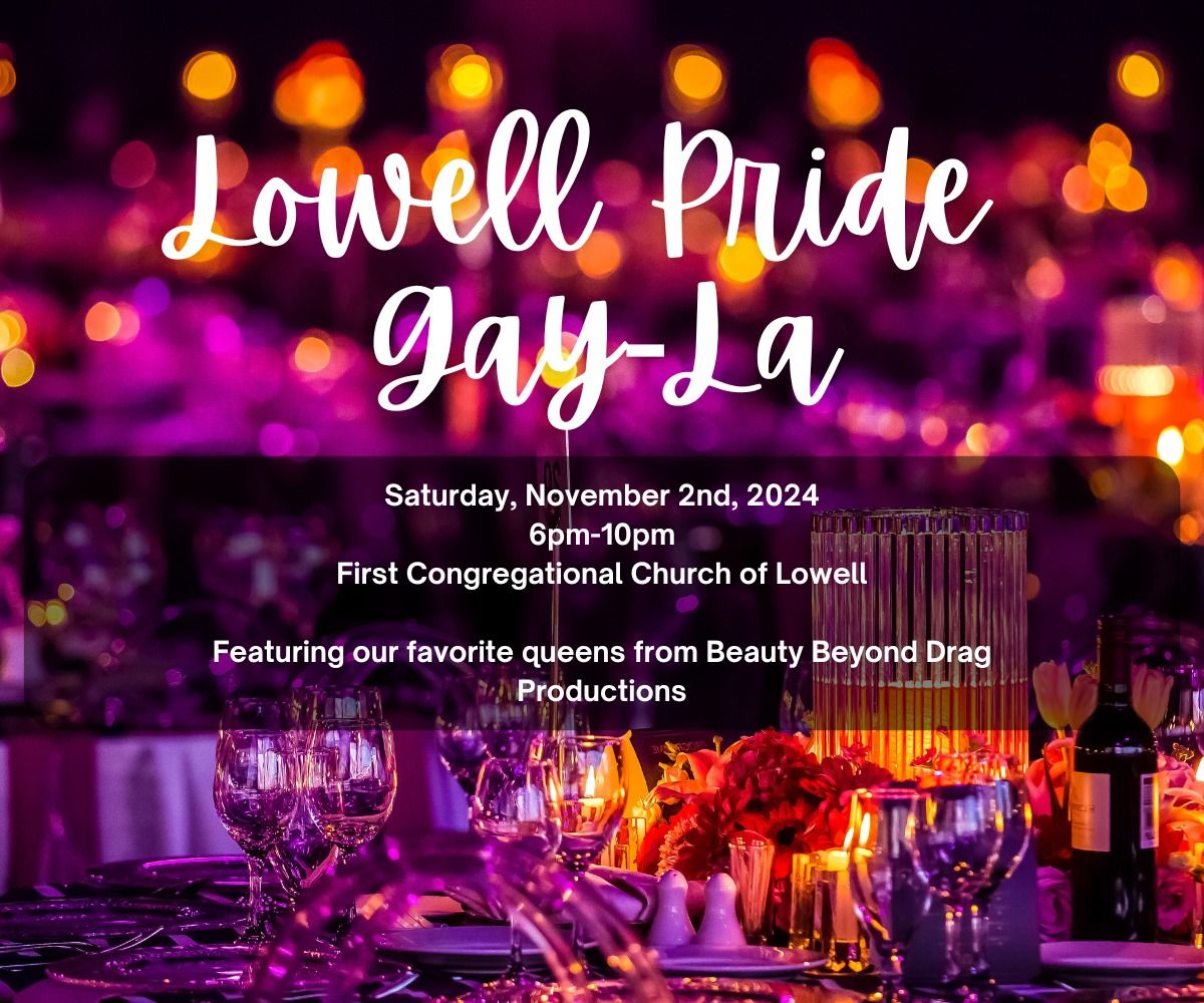 Unmask the Magic - Lowell Pride's 3rd Annual Gay-La