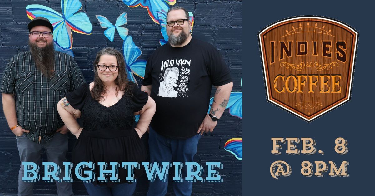 Brightwire: Live in Galveston, TX @ Indies Coffee Bar & Speakeasy