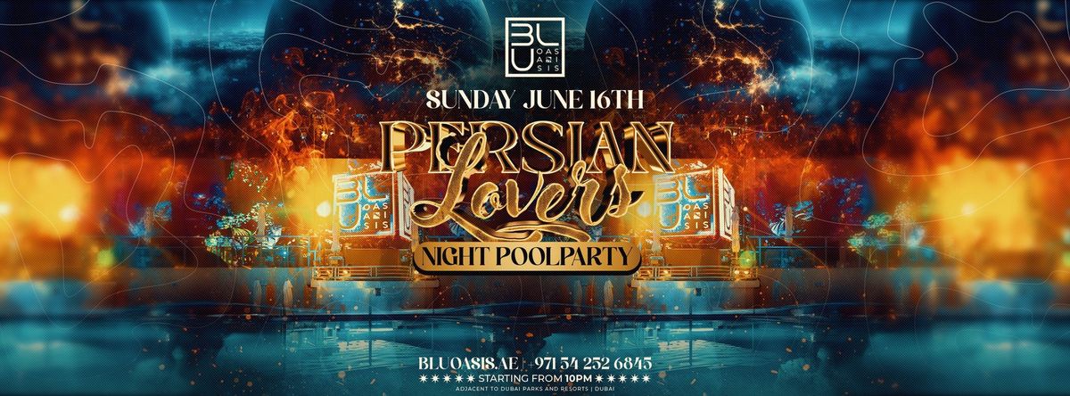 Persian Lovers | 16.06.2024 | BLU Oasis