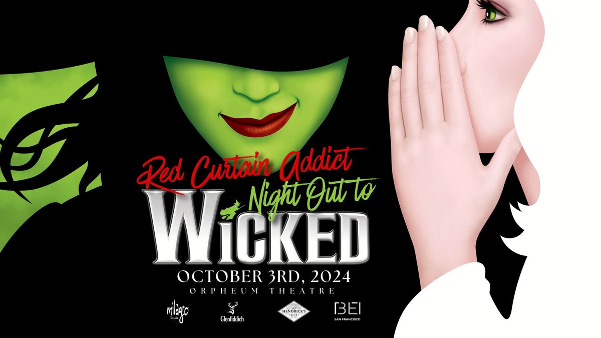 Red Curtain Addict Night Out to WICKED