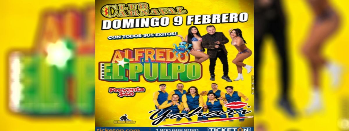 ALFREDO EL PULPO Y YAHARI EN CLUB CARNAVAL