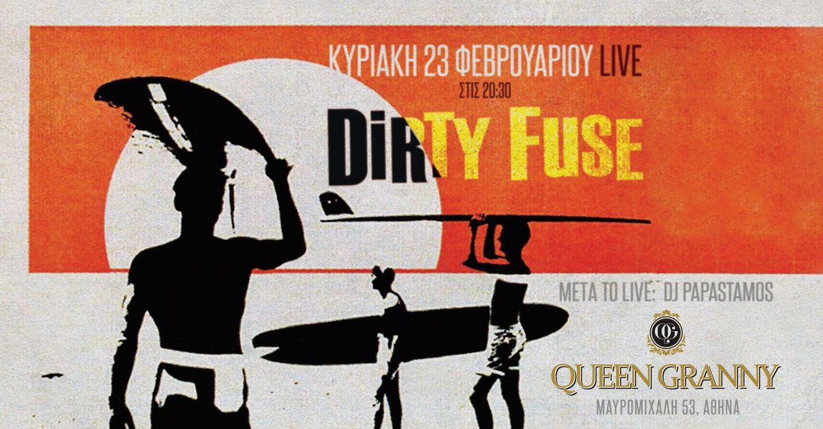 DIRTY FUSE  L I V E at Queen Granny 