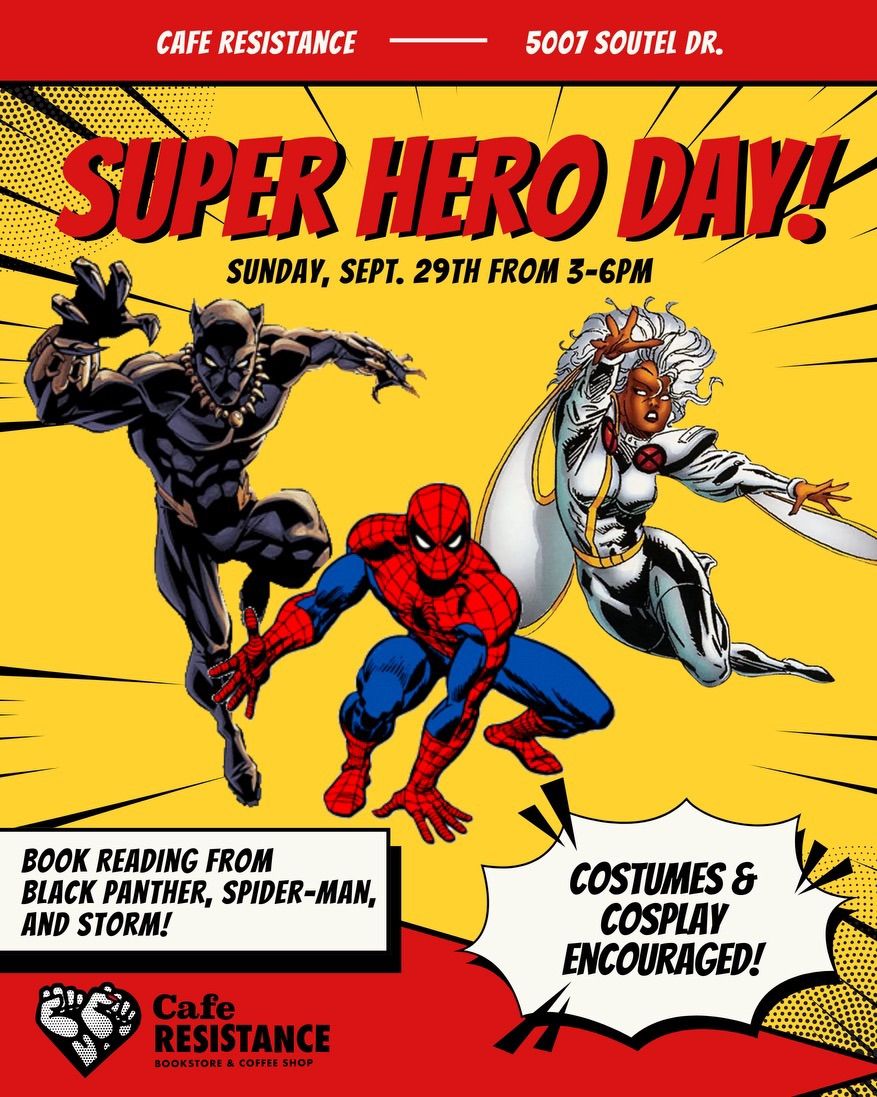 Super Hero Day at Cafe Resistance 