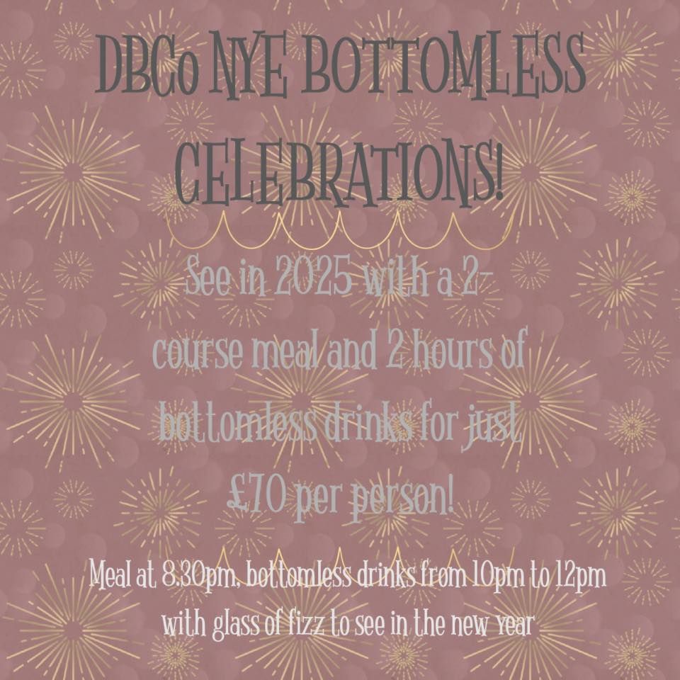 \ud83c\udf89 DBCo NYE Bottomless Celebrations \ud83c\udf89