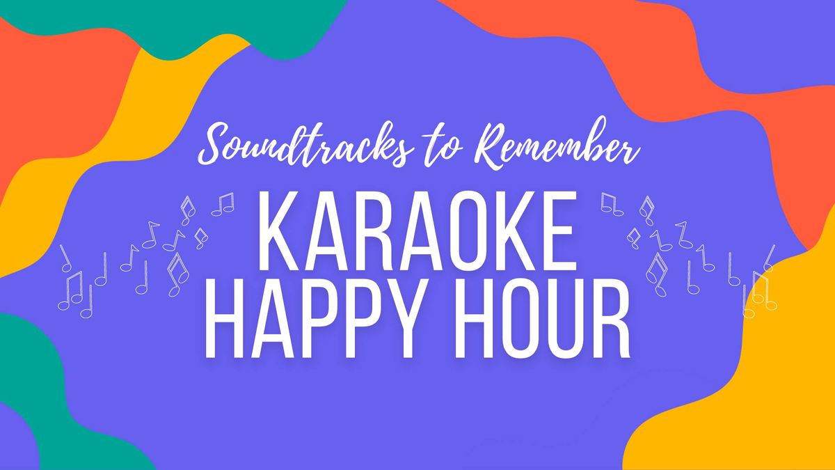 Soundtracks To Remember Karaoke Happy Hour
