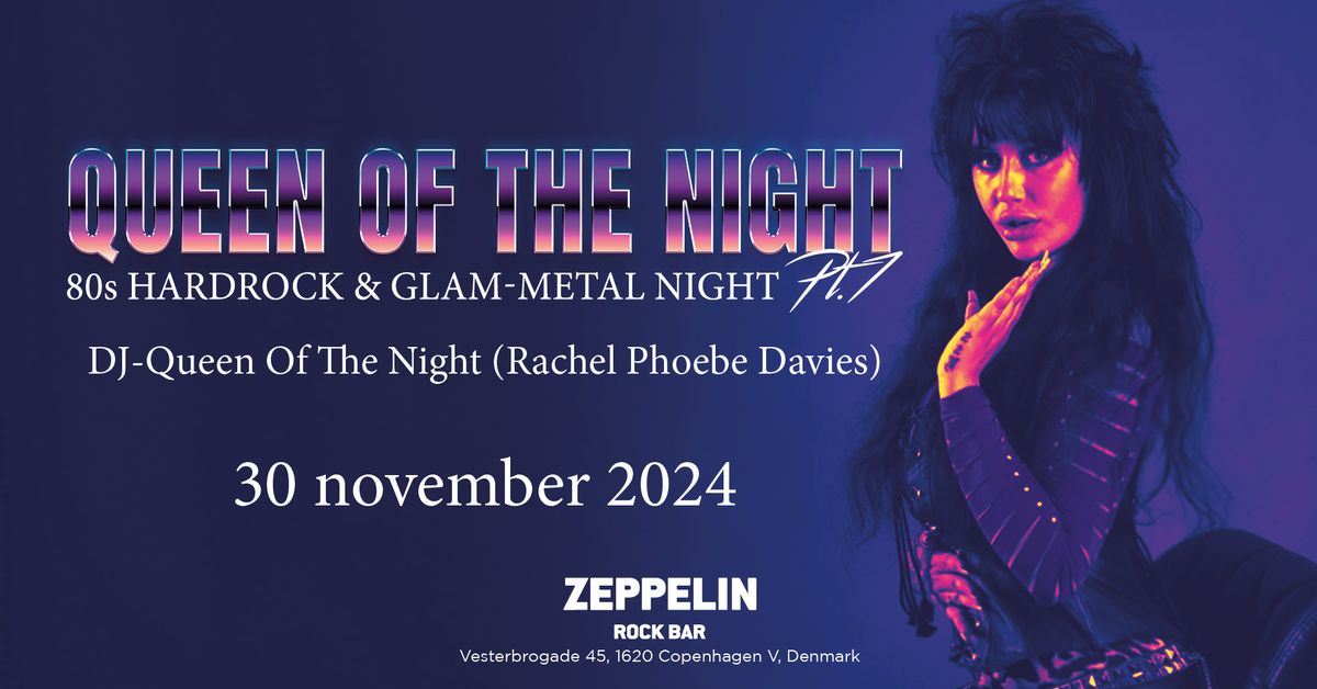 Queen Of The Night pt 7 (80s hardrock & glam metal night) @Zeppelin Rock Bar