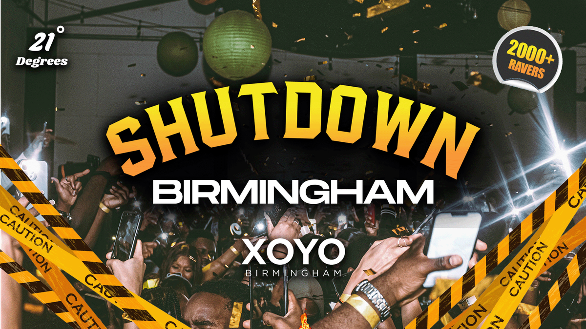 SHUTDOWN BIRMS - Birminghams Most In Demand Event EVER!