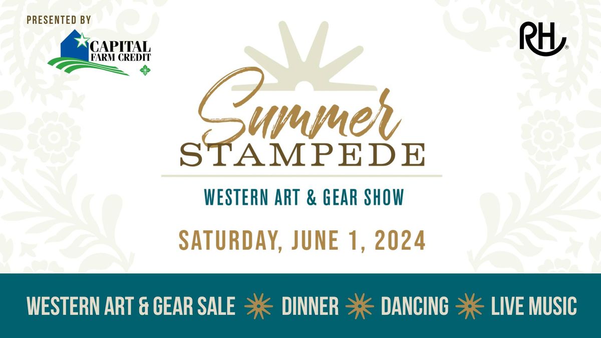 Summer Stampede Western Art & Gear Show Presented by Capital Farm Credit