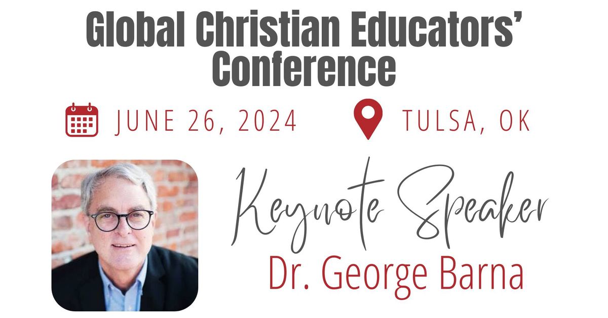 Global Christian Educators Conference 2024 in Tulsa, OK