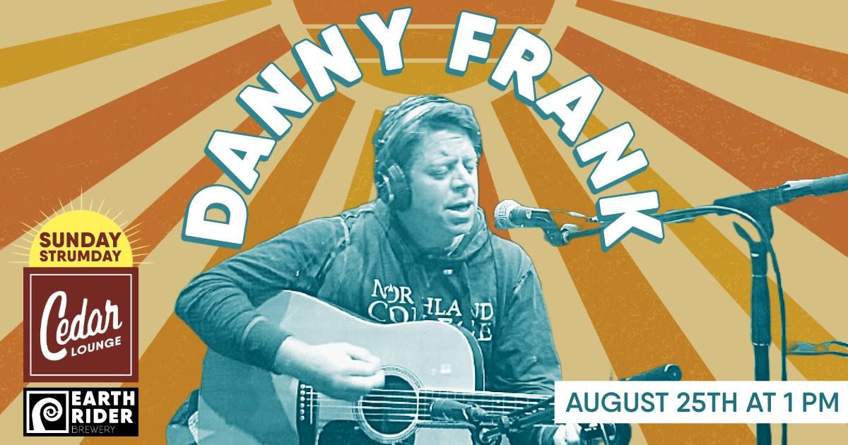 Danny Frank | Sunday Strum Day | 1pm | Sunday | August 25th