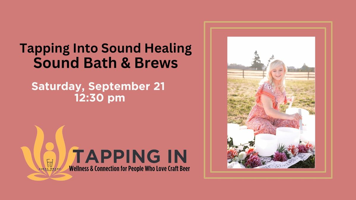 Tapping In - Soundbath & Brews Event!