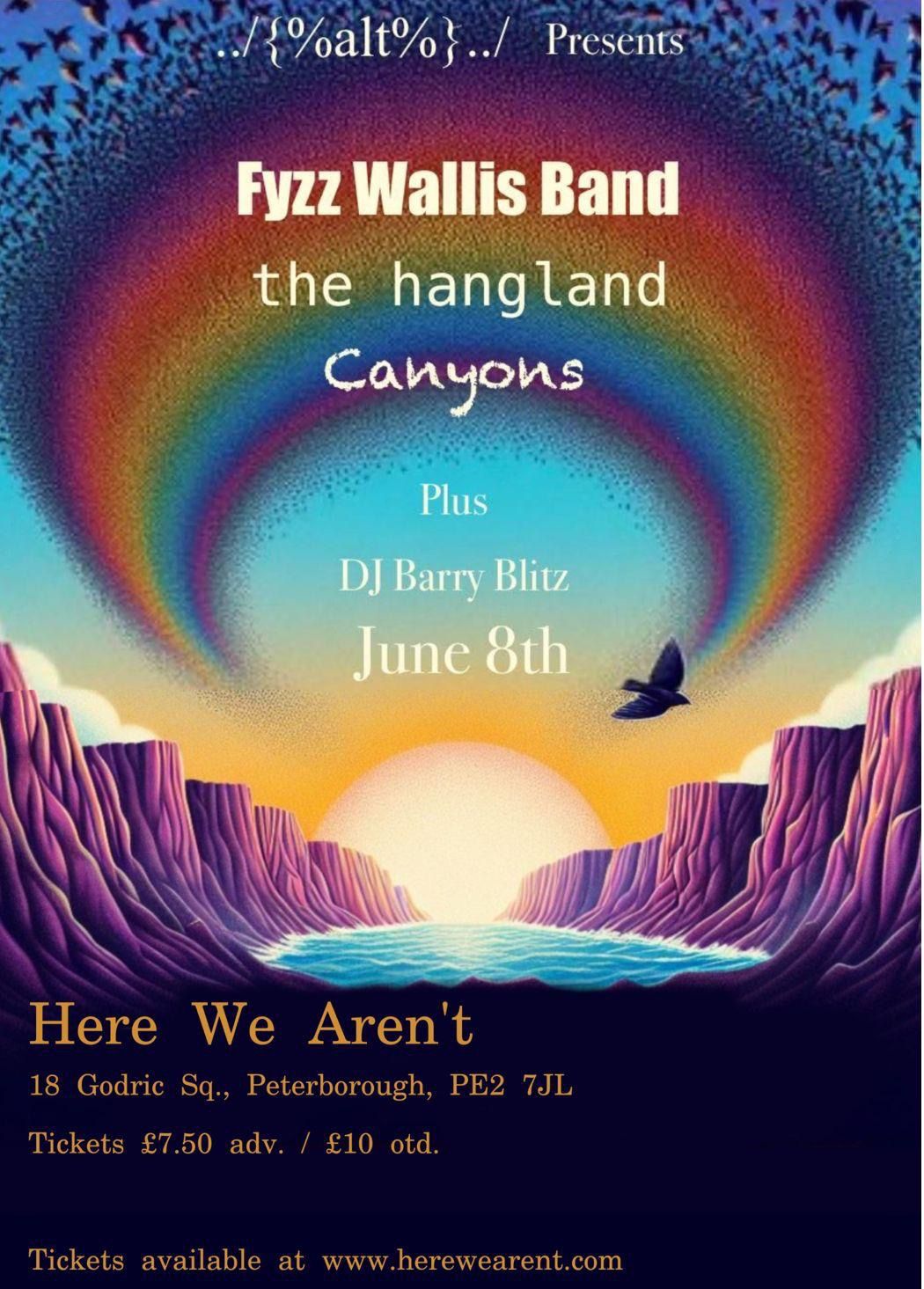 \u2018alt\u2019 presents The Fyzz Wallis band, The Hangland and Canyons at Here We Arent