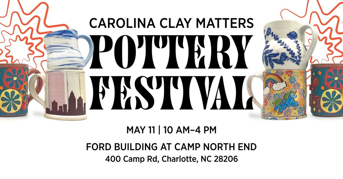 Carolina Clay Matters Spring Pottery Festival 