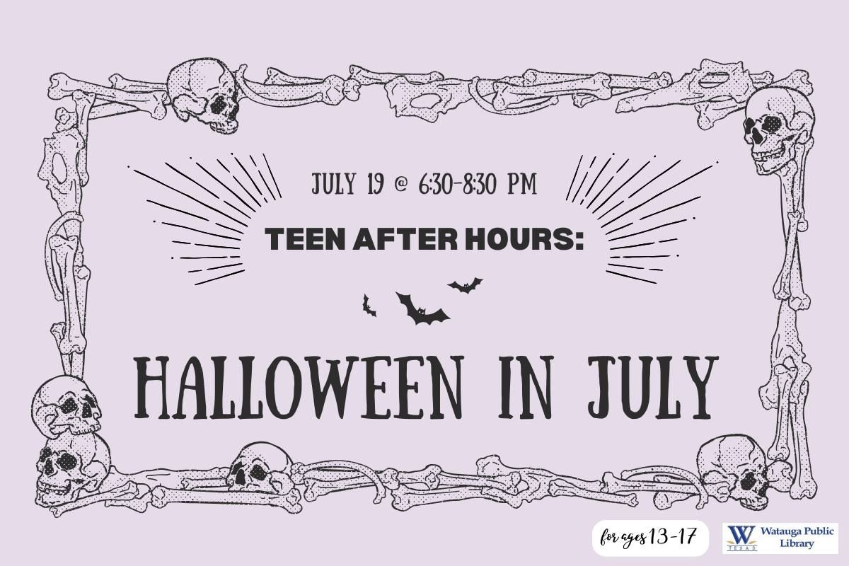 Teen After Hours: Halloween In July
