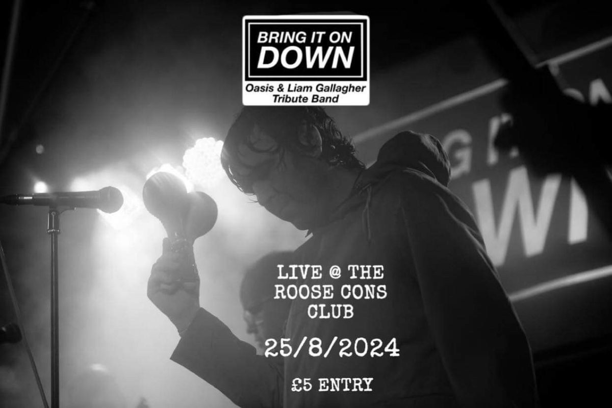 Bring It On Down: Live @ Roose Cons