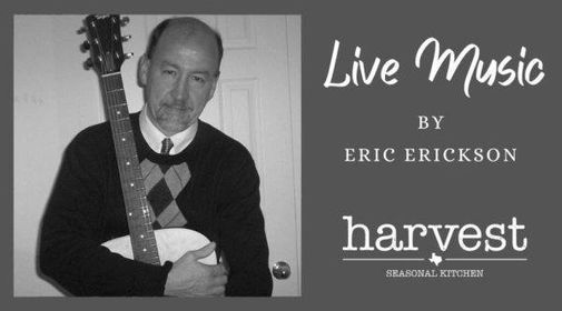 Harvest Live Music: Eric Ericson