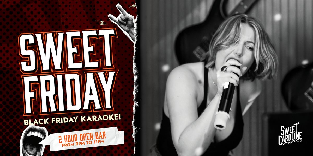 Sweet Friday \u2013 Black Friday Karaoke Party