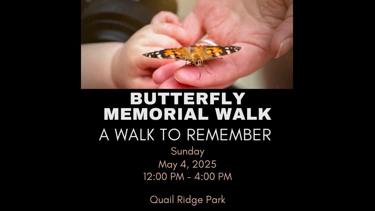 Butterfly Kisses Memorial Walk - A Walk to Remember