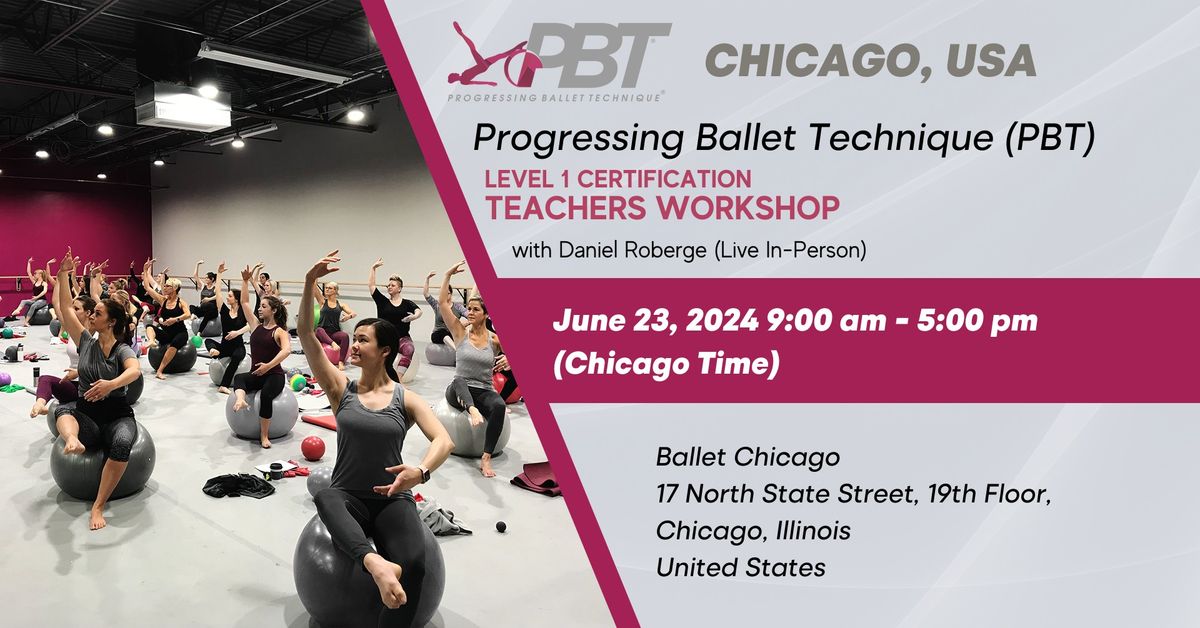 Chicago - Progressing Ballet Technique Level 1 Teachers Workshop w \/ Daniel Roberge