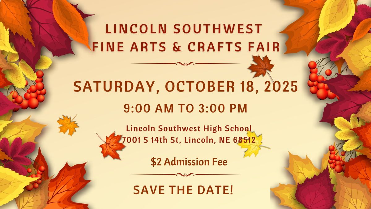 2025 Lincoln Southwest Fine Arts & Crafts Fair