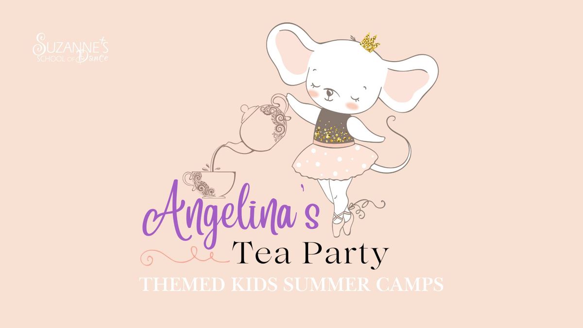 Angelina's Tea Party - Kids Dance Camp