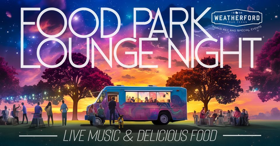 Food Park Lounge Night 2024 Dates