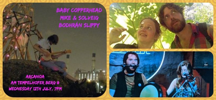 Baby Copperhead (USA), Mike & Solveig (Sco\/Nor), Bodhr\u00e1n Slippy (Ire\/Sco) at Arcanoa